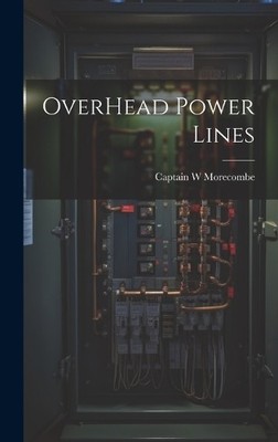 Captain W Morecombe OverHead Power Lines (Gebundene Ausgabe)