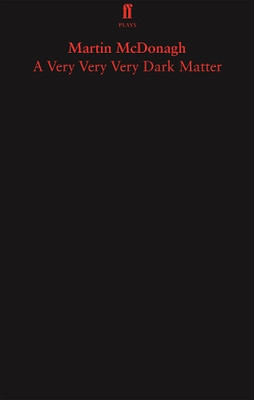 Martin McDonagh A Very Very Very Dark Matter (Taschenbuch)