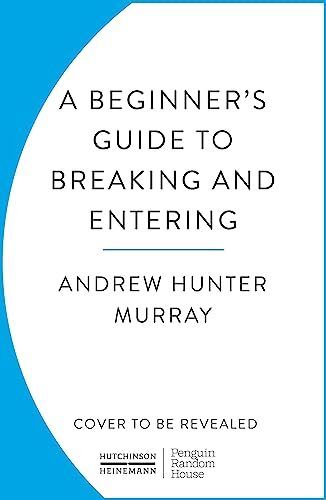 A Beginner’s Guide to Breaking and Entering: The new addictive t - Picture 1 of 1