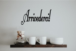 Arrivederci Italian Word Decal Goodbye Kitchen Bedroom Living Room