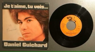 Vinyle de Daniel Guichard : ''Je t'aime, tu vois'' - ''Ce n'est pas à Dieu que...''
