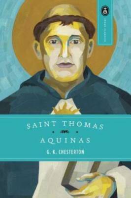 Saint Thomas Aquinas: The Dumb Ox - Paperback By Chesterton, G.K. - GOOD