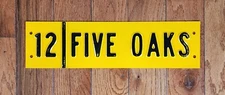 CTC THE CITY TRANSIT CO TROLLEY BUS ROUTE PLATE SIGN 12 FIVE OAKS DAYTON OH