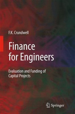 Finance for Engineers: Evaluation and Funding of Capital Projects by Frank...