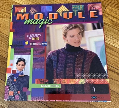 Module Magic: Creative Projects to Knit One Block at a Time