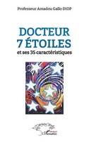 Docteur 7 éToiles Et Ses 35 CaractéRistiques Amadou Gallo Diop Taschenbuch 2024