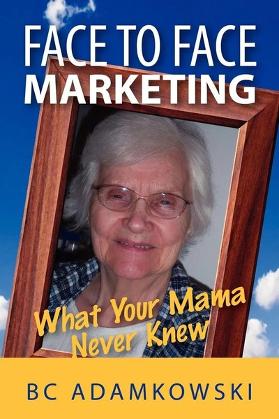 Bc Adamkowski | Face To Face Marketing | Taschenbuch | Englisch (2010) | Xlibris-image