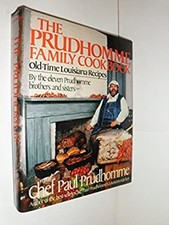 The Prudhomme Family Cookbook : Old Time Loui...