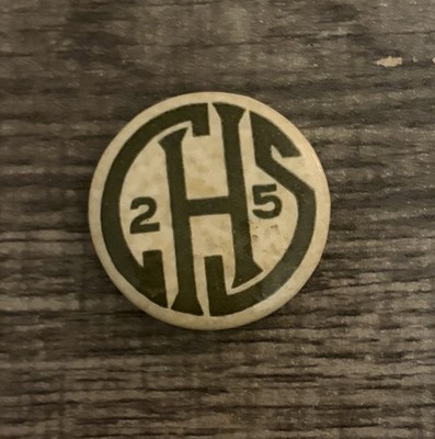 Vintage CHS 25 Pinback Button