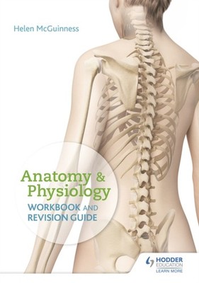 Anatomy & Physiology Workbook and Revision Guide by Helen McGuinness PAPERBACK