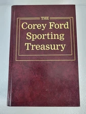 The Corey Ford Sporting Treasury Willow Creek Press 1987 Field & Stream Stories
