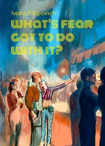 Ivana Filipovich What's Fear Got to Do With It? (Paperback) - Picture 1 of 1