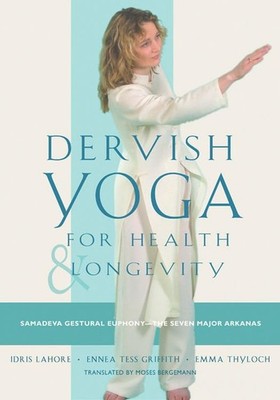 Dervish Yoga for Health and Longevity: Samadeva Ges... by Emma Thyloch Paperback