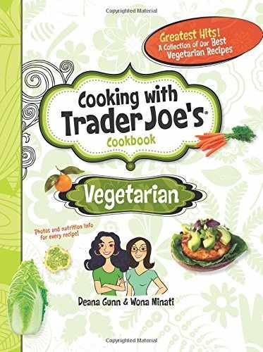 Trader Joes Cookbook Hardcover by Deana Gunn and Wona Miniati