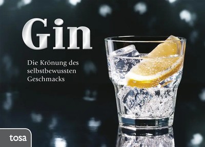Gin Buch 288 S. Deutsch 2014 Tosa GmbH EAN 9783863132637