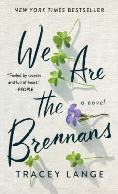 We Are the Brennans: A Novel - paperback, Tracey Lange, 9781250890740