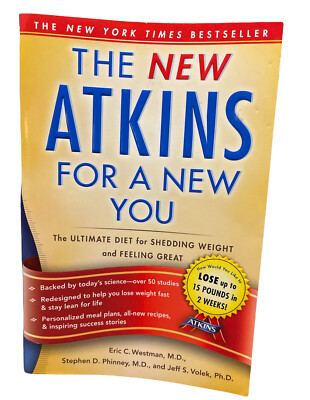 New Atkins for a New You: The Ultimate Diet for Shedding Weight and Feeling