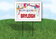 BRYLEIGH HAPPY BIRTHDAY BALLOONS 18 in x 24 in Yard Sign Road Sign with Stand