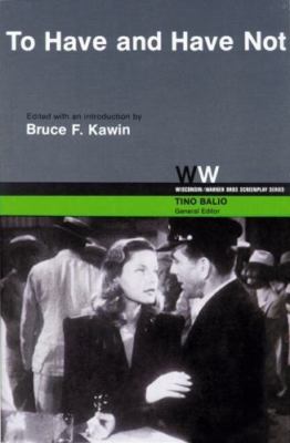 To Have and Have Not; Wisconsin - 9780299080945, paperback, Bruce F Editor Kawin