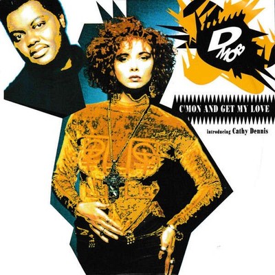 D Mob Introducing Cathy Dennis - C'mon And Get My Love (VINYL)