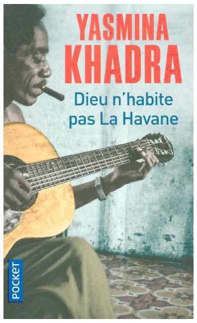 Thumbnail - Dieu N'habite Pas La Havane | Yasmina Khadra | 2017 | Französisch