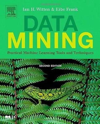 Data Mining. Practical Machine Learning Tools and Techniques (Morgan Kaufmann Se