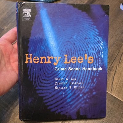 Henry Lee's Crime Scene Handbook by Timothy Palmbach, Henry C. Lee and...