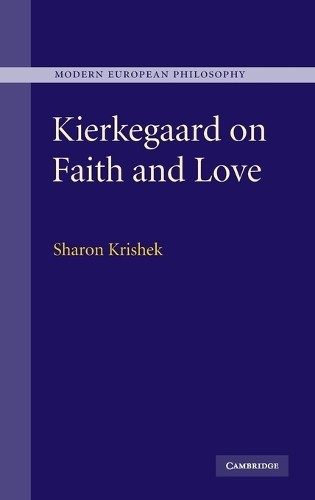 Kierkegaard on Faith and Love by Sharon Krishek - 9780521519410