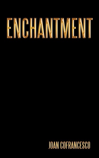 Joan Cofrancesco | Enchantment | Taschenbuch | Englisch (2011) | AuthorHouse-image