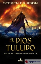El Dios Tullido. Malaz X. NUEVO. ENVÍO URGENTE (Librería Agapea)
