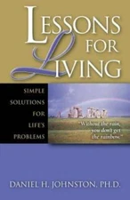 Lessons for Living: Simple Solutions for Lifes Problems - Paperback - VERY GOOD