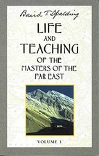 Life And Teaching Of The Masters Of The Far Ea... by Baird T. Spalding Paperback