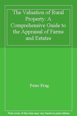 The Valuation of Rural Property: A Comprehensive Guide to the Ap