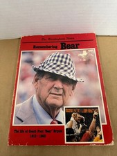 Remembering Bear By The Birmingham News Staff 1983 Paul Bryant Football