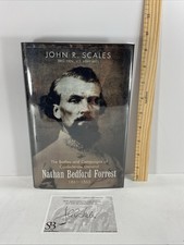 Battles and Campaigns of Confederate Gen Nathan Bedford Forrest by John R Scale