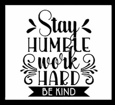 Stay Humble Work Hard Be Kind Focus Goals Motivate  - MAGNET