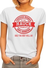 CERTIFIED MEMBER HAUCK FAMILY NAME LADIES T-SHIRT GIFT
