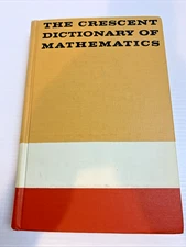 The Crescent Dictionary of Mathematics, William Karush Crowell-Collier 1962 1st