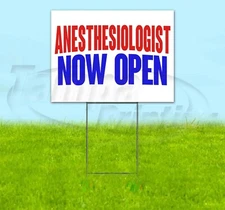 ANESTHESIOLOGIST NOW OPEN Yard Sign Corrugated Plastic Bandit Lawn Decorations