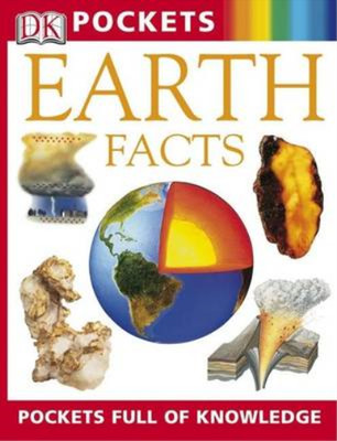 Pocket Guides: Earth Facts (DK Pockets), Hall, Cally & DK Publishing & OHara, Sc