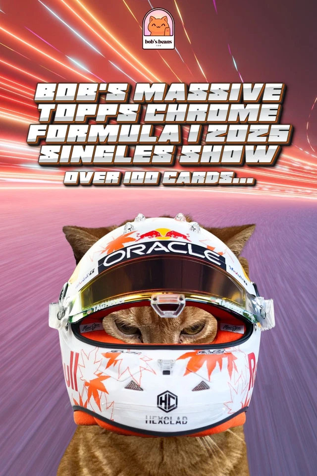 BOB'S MASSIVE TOPPS CHROME F1 2025 SINGLES SHOW