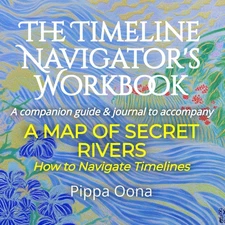 The Timeline Navigator's Workbook.: A Companion Guide & Journal to Accompany...