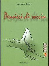 PENSIERI DI ROCCIA DORIS LORENZO NORDPRESS 2002 CAMPO BASE BROSSURA CON ALETTE