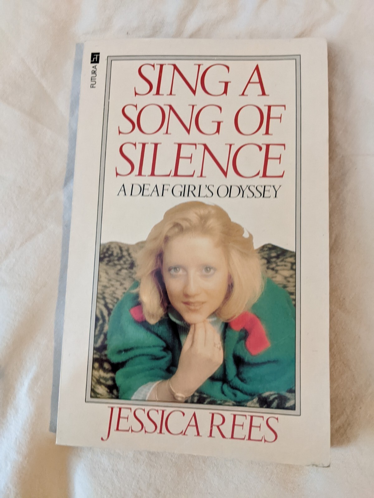 Sing a Song of Silence: Deaf Girl's Odyssey By Jessica Rees (Paperback 1984)