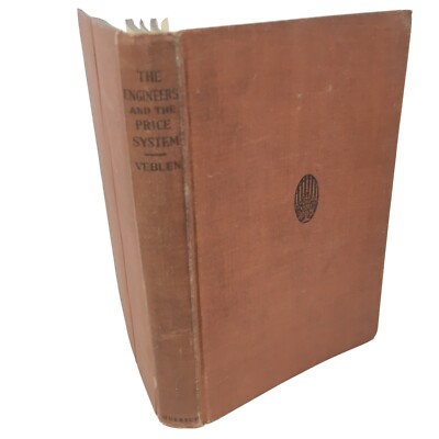 1921 Thorstein Veblen The Engineers & the Price System  Hardback Book