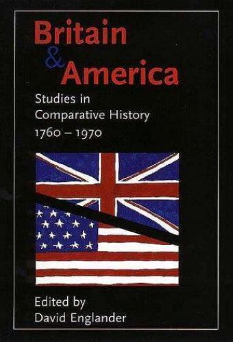 Britain and America : Studies in Comparative History 1760 - 1970 David Englander - Foto 1 di 1