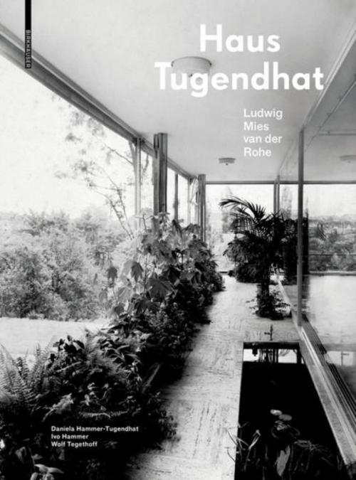 Thumbnail - Hammer-tugendhat Daniela. Haus Tugendhat. Ludwig Mies Van Der Rohe.