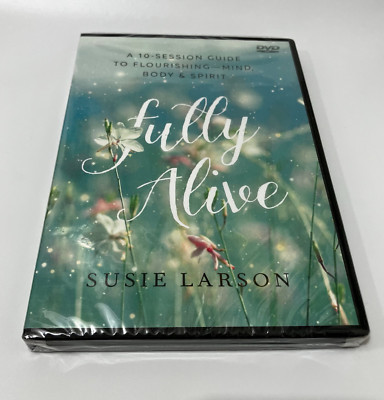 Fully Alive Susie Larson DVD  10 Session Guide to Flourishing Mind Body Spirit