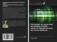 Sunny Lee | Estrategia De Seguridad De Estados Unidos Hacia El...