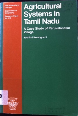 Agricultural Systems in Tamil Nadu. A Case Study of Peruvalanallur Village; Depa